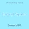 Universal Signature (Electronic Deep House)