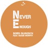 Never Enough