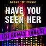 Have You Seen Her (DJ Remix Tools)