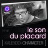 Kaleydo Character: Le Son Du Placard Ep2