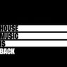 House Music Is Back