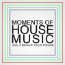 Moments Of House Music, Vol.9: Beach Tech House