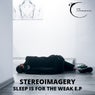 Sleep Is For The Weak E.P