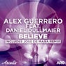Alex Guerrero ft. Daniel Dullmaier - Believe