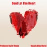 Dont Let The Heart