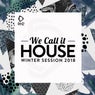 We Call It House - Winter Session 2018