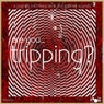 Are You... Tripping? Vol. 3