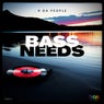 Bass Needs