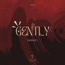 Gently