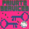 Private Services, Pt. 2