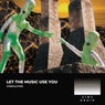 Let the Music Use You