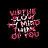 Blow My Mind / Think Of You