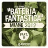 Riva Starr Presents: "Bateria Fantastica" Miami 2012 Part.2