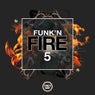 Funk'n Fire 5