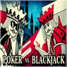Poker vs BlackJack