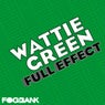 Wattie Green: Full Effect