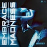 Embrace The Madness - Extended Mix