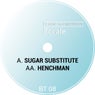 Sugar Substitute / Henchman