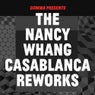The Nancy Whang Casablanca Reworks