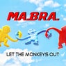 Let the Monkeys Out (Ma.Bra. Mix)