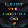 What You Gonna Do? (feat. Sarah Callaghan & The Free Thinkers) [DJ Dymond's DLB Mix]