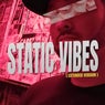 Static Vibes (Extended Version)
