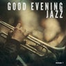 Good Evening Jazz, Vol. 1 (Smooth Lounge Tunes)