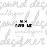 Over Me
