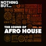 Nothing But... The Sound of Afro House, Vol. 09
