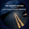 The Shadow Factory Introduces Jack Trackn' Dance Grooves