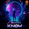 I Wanna Know