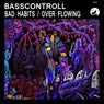 Bad Habits / Overflowing