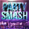 Party Smash Vol.1
