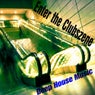 Enter the Clubszene - Deep House Music