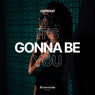It's Gonna Be You