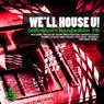 We'll House U! - Tech House & House Edition Vol. 18