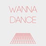 Wanna Dance