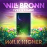 Walk Higher (Yves V Remix)