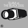 Slam vs. The Black Dog