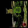 I Love Acid (specially for Rave Point Kharkiv UA)