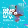 Give Me a Try