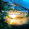 Water Trance- 20 Timeless Trance Tracks