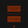 Not Human