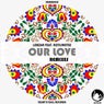 Our Love (feat. Keitumetse) [Remixes]