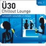 ü30 Chillout Lounge, Vol. 1