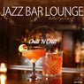 Jazz Bar Lounge (Chillout Your Mind)