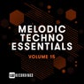 Melodic Techno Essentials, Vol. 15