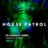 House Patrol (40 Naughty Tunes), Vol. 4