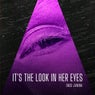 It's the Look in Her Eyes