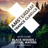 Black Woods / Crystal Waters